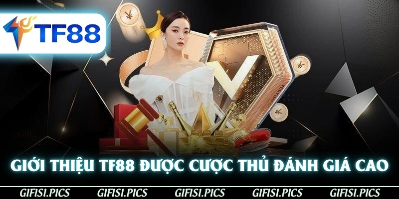 Giới thiệu TF88 về sảnh cược được cược thủ đánh giá cao