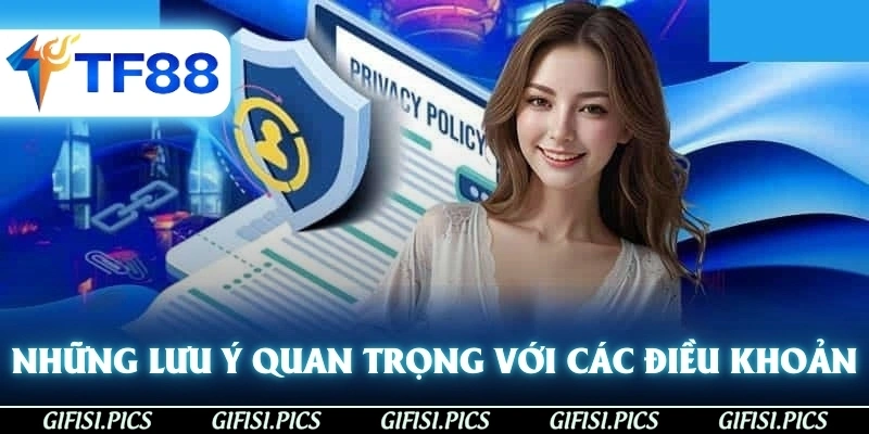 Những lưu ý quan trọng với các điều khoản và điều kiện